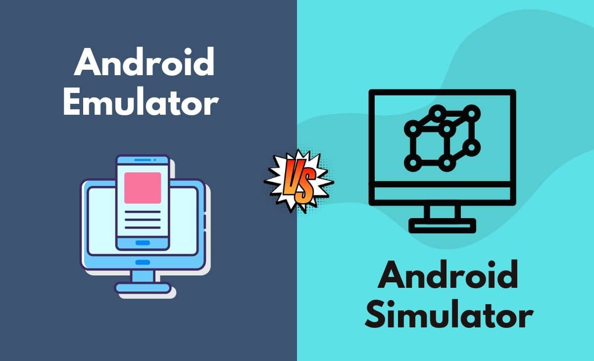 android-emulator-vs-simulator-the-key-differences