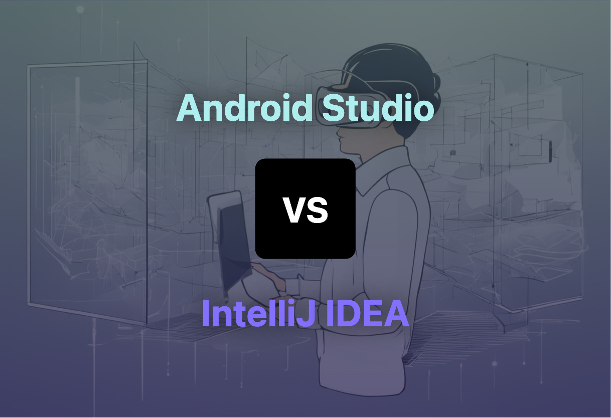 android-studio-vs-intellij-the-best-development-tool